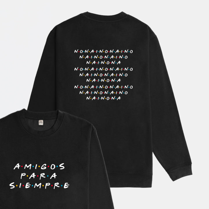 AMIGOS PARA SIEMPRE Sudadera S Negro SIN Capucha