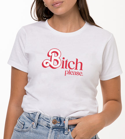 BITCH PLEASE Chica