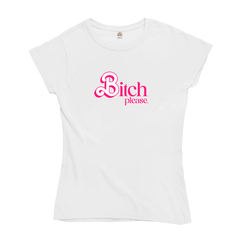 BITCH PLEASE Chica