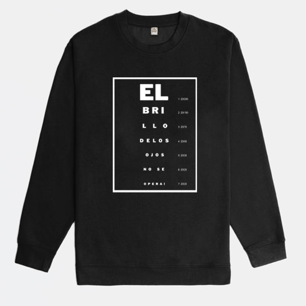 EL BRILLO DE LOS OJOS NO SE OPERA Sudadera – Pajaroflama