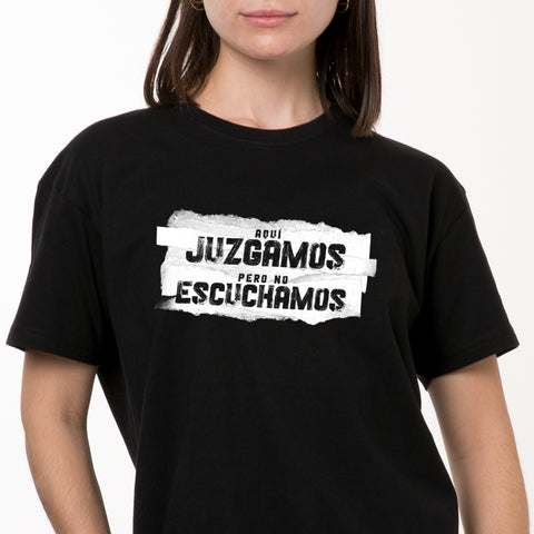 JUZGAMOS PERO NO ESCUCHAMOS Unisex
