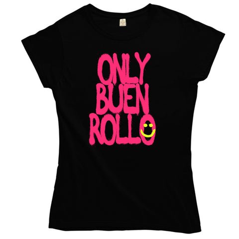 ONLY BUEN ROLLO Chica