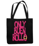 ONLY BUEN ROLLO